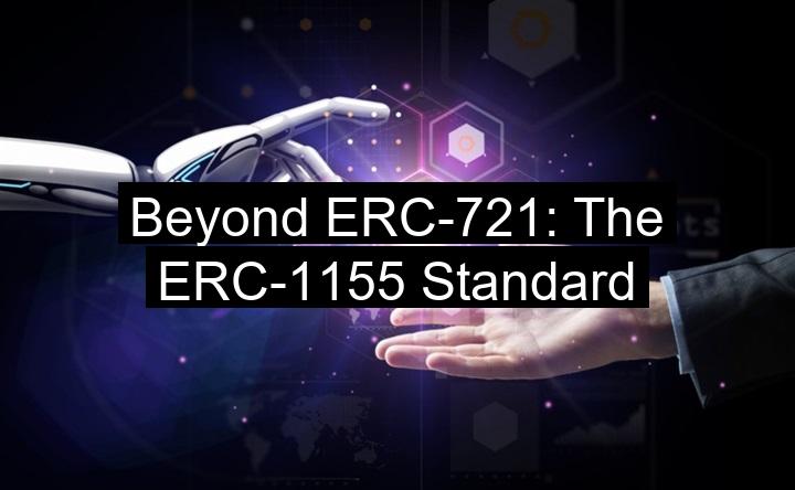 Beyond ERC-721: The ERC-1155 Standard